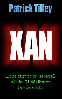 XAN - the Surveyor-General of the Ninth Swarm has landed...